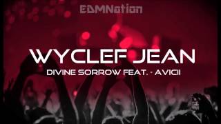 Divine Sorrows - Wyclef Jean Feat. Avicii