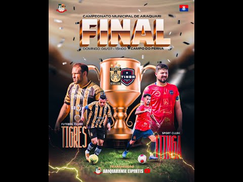 TIGRES X ITINGA | FINAL MUNICIPAL FUTEBOL DE CAMPO ARAQUARI | 06/07/2025