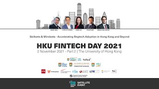 HKU FinTech Day: Skillsets & Mindsets - Accelerating Regtech Adoption in Hong Kong and Beyond