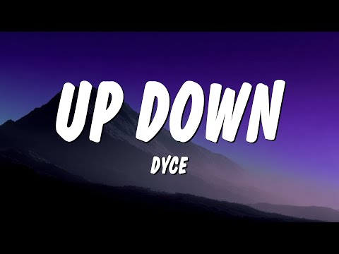 Dyce - UP DOWN (Lyrics)