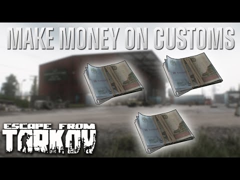 How to Make Money on Customs - Escape From Tarkov