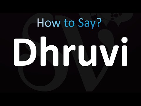How to Pronounce Dhruvi
