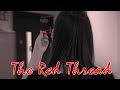 The Red Thread Short Film