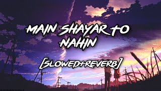 Main Shayar To Nahin (Slowed+Reverb) With Lyrics | Reprise Cover | Kunal Bojewar | Reverbae