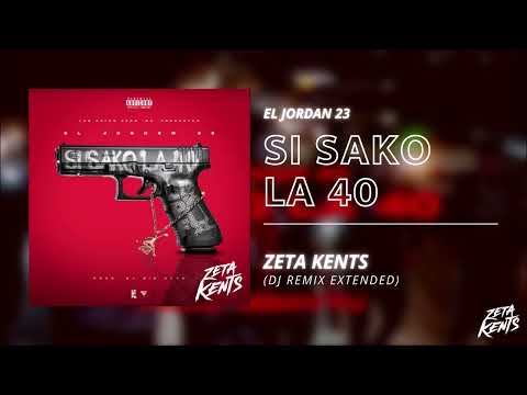SI SAKO LA 40 - El Jordan 23 (Zeta Kents Dj Edit) [Redrum Remix Extended]