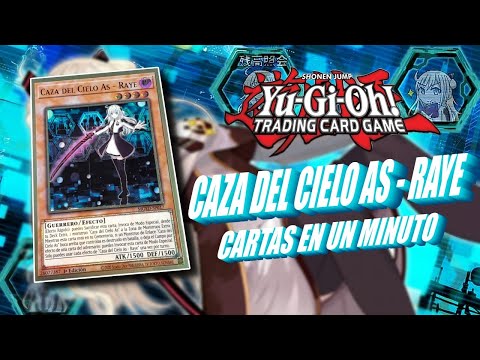 "CAZA DEL CIELO AS-RAYE" (SKY STRIKER ACE-RAYE) CARTAS DE YUGIOH EN UN MINUTO