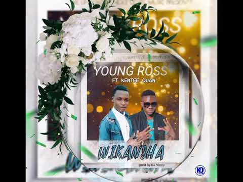 young Ross ft Kentee Quan,-_ Wikansha mp3 audio