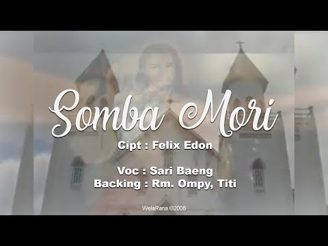 SOMBA MORI - Felix Edon - Sari Baeng & RD. Ompy Latu (Official Video)