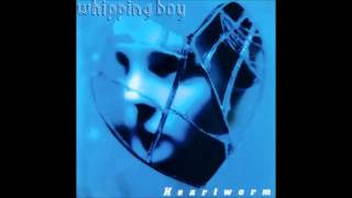 whipping boy - we don&#39;t need nobody else