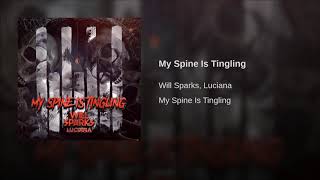 Will Sparks Feat. Luciana - My Spine Is Tingling