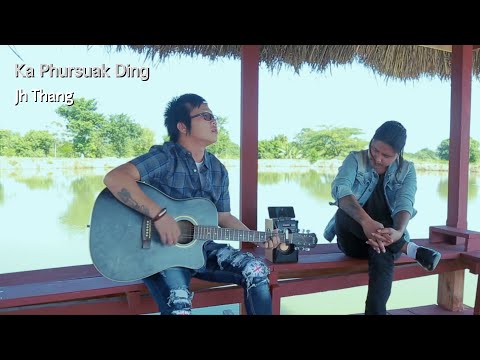 Jh Thang - Ka Phursuak Ding (Official Video)
