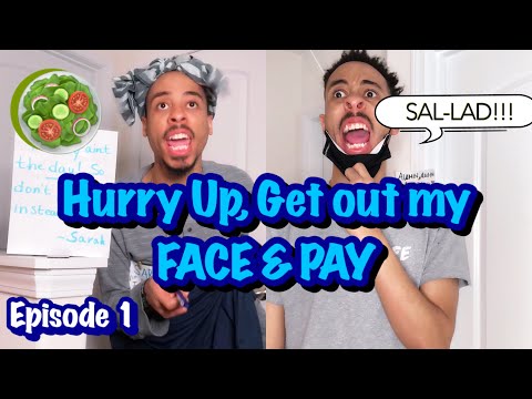 Hurry Up, Get out my FACE & PAY - Episode 1 (feat. Adult Sarah the Slavage)