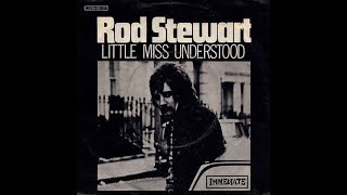 Little Miss Understood - Rod Stewart