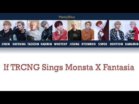 #TRCNG #티알씨엔지 #MONSTAX #몬스타엑스      If TRCNG Sings Monsta X Fantasia