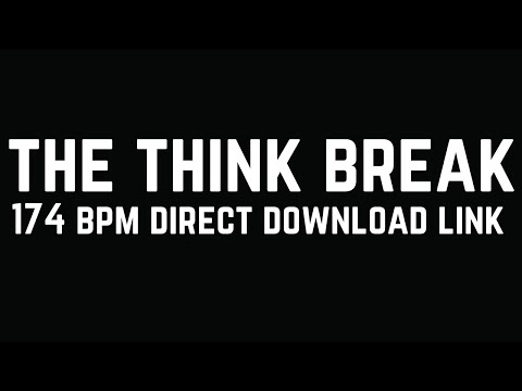 THE THINK BREAK 174 BPM