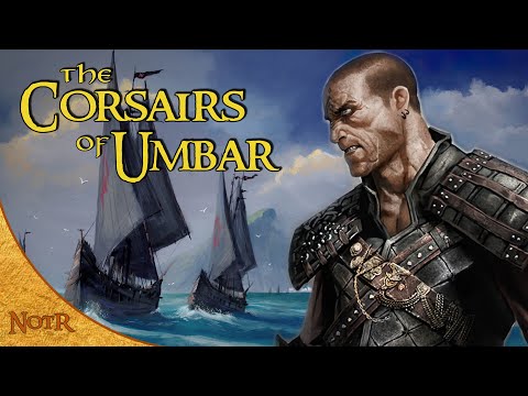 The Corsairs Of Umbar | Tolkien Explained