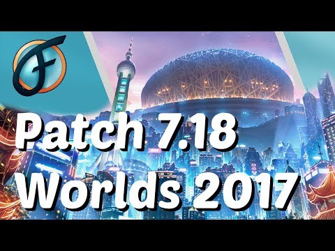 Patch 7.18 Worlds2017 | Änderungen und Predictions | Patchnotes German