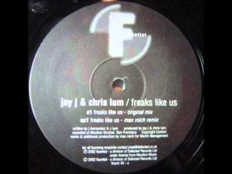 Jay J & Chris Lum - Freaks Like Us (Original Mix)