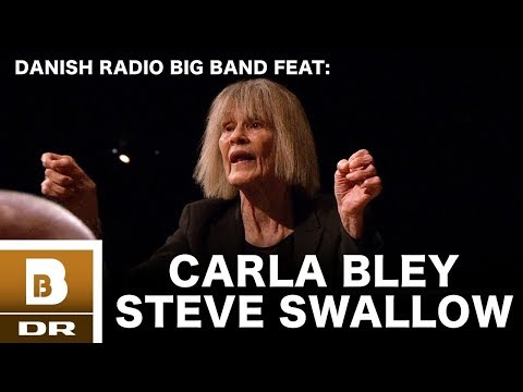 Roller Coaster // Danish Radio Big Band feat. Carla Bley + Steve Swallow