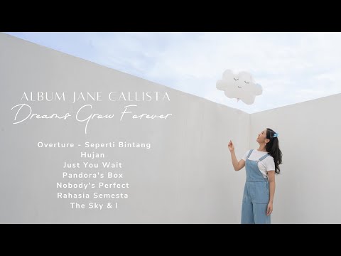 Playlist Album Dreams Grow Forever - Jane Callista