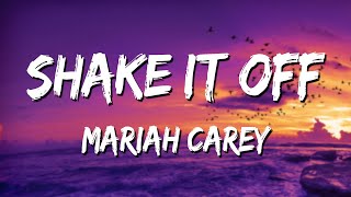 Shake It Off - Mariah Carey (Lyrics) 🎵