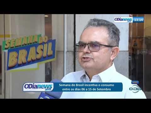 O DIA NEWS 10 09  Semana do Brasil incetiva o consumo