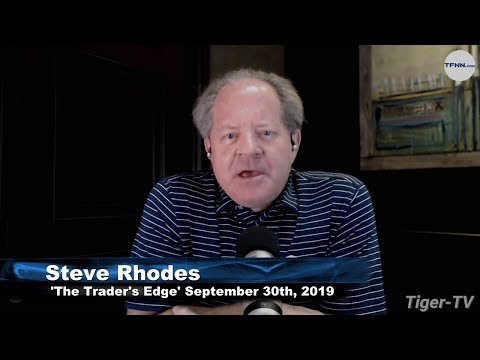 September 30th 2019, The Trader's Edge with Steve Rhodes on TFNN
