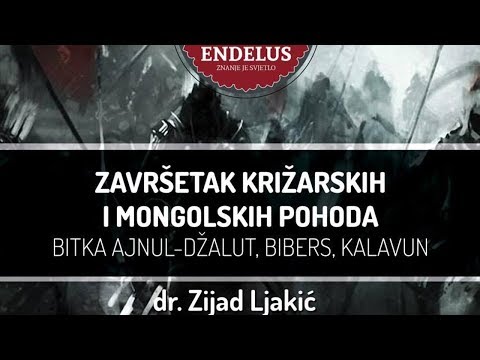 Bitka Ajnul-džalut 1.dio (Kraj mongolskih pohoda) - dr. Zijad Ljakić