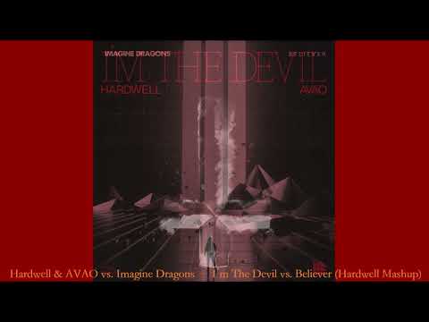 Hardwell & AVAO vs. Imagine Dragons - I'm The Devil vs. Believer (Hardwell Mashup)[MS Remake] V2