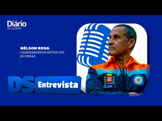 DS Entrevista Nélson Rosa coordenador da Defesa Civil de Ferraz