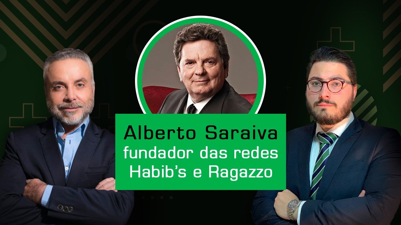 Entrevista com Alberto Saraiva - fundador da rede Habib's