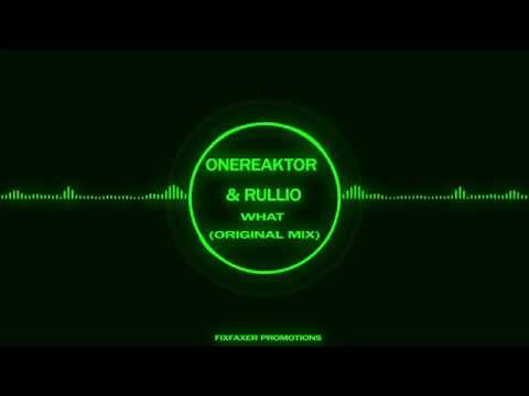[Big Room] OneReaktor & Rullio - What ?! (Original Mix)