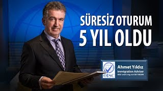 Ankara Antlaşması Süresiz Oturum vizesi 5 Yıl 