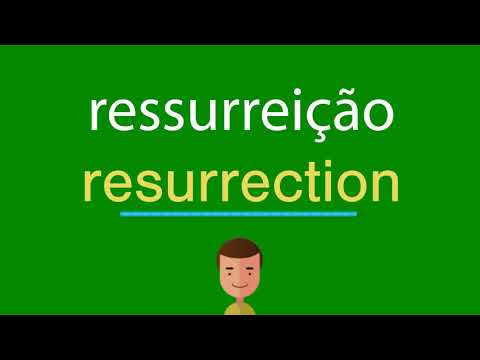 Como dizer ressurreição em inglês