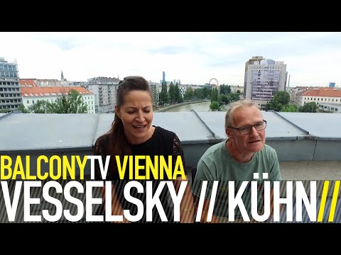 VESSELSKY // KÜHN - WAUNS AMOI SO AUFAUNGT (BalconyTV)