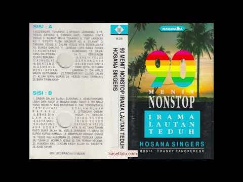 Hosana Singers - 90 menit nonstop irama lautan teduh (Full Album)
