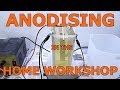 Small Scale Aluminium Anodising In The Home Workshop