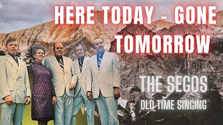 Here Today-Gone Tomorrow - The Segos #southerngospel #southerngospelmusic