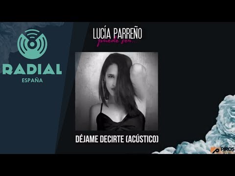 Lucía Parreño - Déjame Decirte (Acústico) [Audio Oficial]