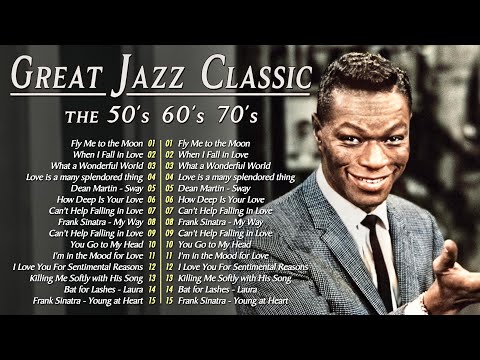 Frank Sinatra, Ray Charles, Nat King Cole 🎷The Ultimate Jazz Playlist 🎶 Jazz Classics 50s 60s 70s