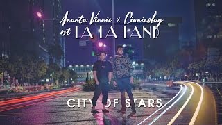 CITY OF STARS (Remix) ost. La La Land - Ananta Vinnie Ft. Cianicolay