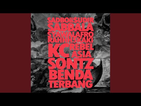 Benda Terbang (feat. Sadboii Sudir, Syawalafro, Rahhh5Kaki, KC the Buzzin' Hornet, Rebel Asia &...