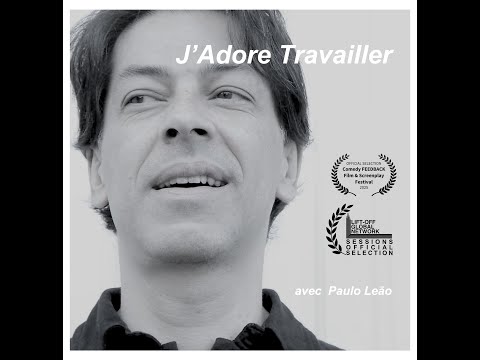 J'Adore Travailler - com Paulo Leão