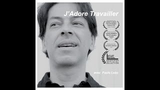 J'Adore Travailler - com Paulo Leão
