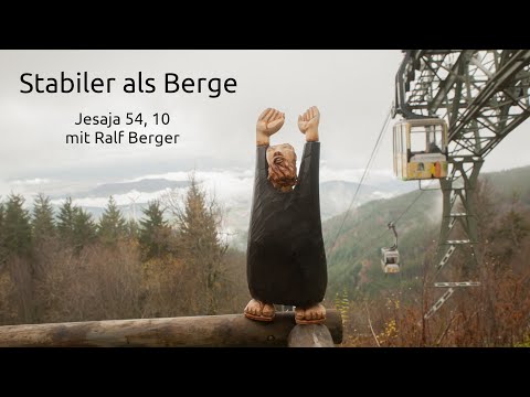 Stabiler als Berge: Jesaja 54, 10 - Predigt vom 04.06.2023
