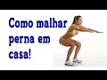 Dicas de como malhar perna em casa. Dicas de como malhar perna em casa.