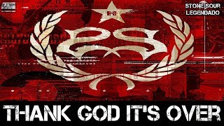 Stone Sour - Thank God It&#39;s Over (Tradução)