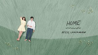 Reese Lansangan - Home (Official Lyric Video)