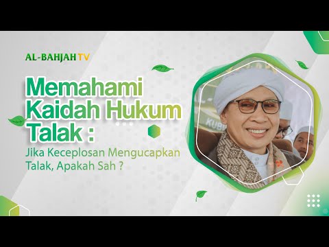 MEMAHAMI KAIDAH HUKUM TALAK : Jika Keceplosan Mengucapkan Talak, Apakah Sah ? - Buya Yahya
