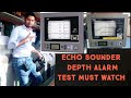 ECHO SOUNDER DEPTH ALARM TEST 2ND OFFICER 3RD OFFICER JOB